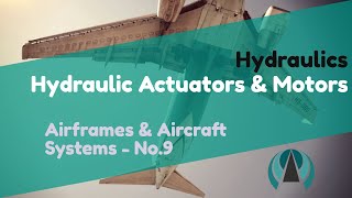 Hydraulic Actuators & Motors - Hydraulics - Airframes & Aircraft Systems #9