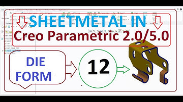 Creo tutorial for Beginners 12.Die Form In Creo 5.0 Sheetmetal in Hindi, English