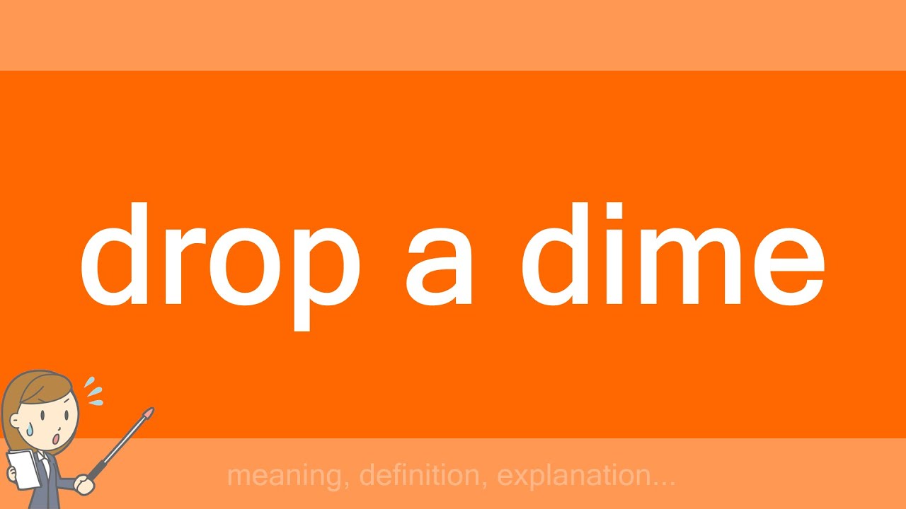drop a dime YouTube
