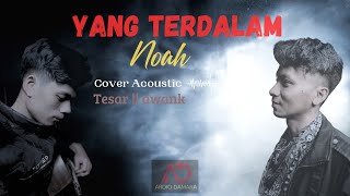 YANG TERDALAM-NOAH||Cover acoustik