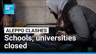 Aleppo Schools Universities Remain Closed Following Deadly Clashes France 24 English