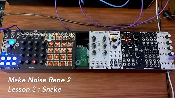 Make Noise René 2 Tutorial Lesson Three: Snake