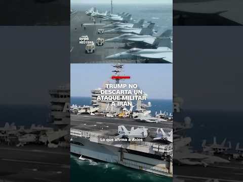 Video Trump no descarta un ataque militar a Irán