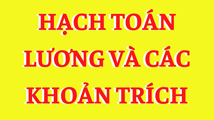 Bài tập kế toán lương và trích bảo hiểm