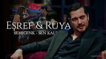 Semicenk - Sen Kaldın (Lyrics) || Eşref Rüya