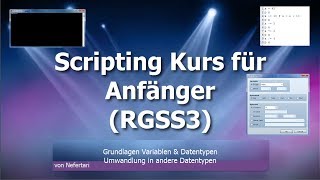 RGSS3 #02 Variablen, Datentypen & Umwandlung Datentyp - Scripting Tutorial RM VX Ace [Deutsch]