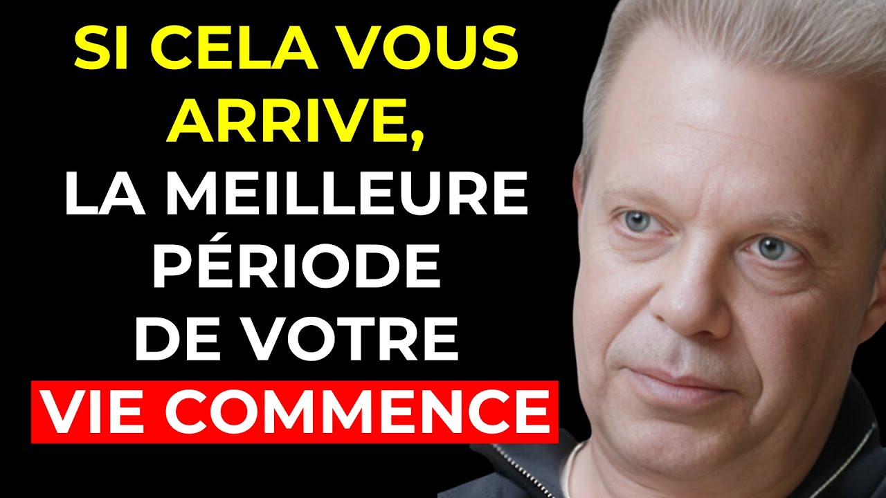 8 SIGNES que vous êtes SUR LE POINT de COMMENCER LA MEILLEURE PÉRIODE de votre VIE – Joe Dispenza
