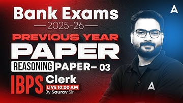 IBPS-RRB-SBI Classes 2025 | IBPS Clerk Reasoning Previous Year Paper | Reasoning By Saurav Singh