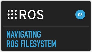 ROS tutorial #03 Navigating ROS filesystem