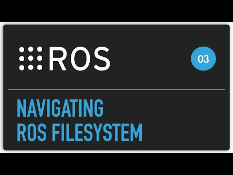 ROS tutorial #03 Navigating ROS filesystem