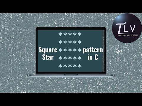 Square Star pattern in C | Learning C series | The Learner's Venue