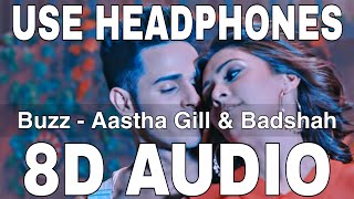 Buzz 8D Audio Aastha Gill Badshah Priyank Sharma