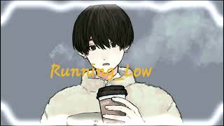 Runnin Low Edited Audio
