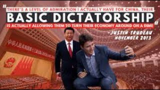 Trudeau admires Chinas dictatorship.
