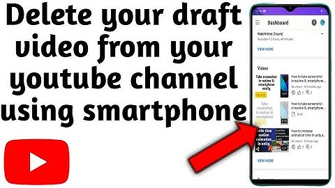 How to delete draft video of your youtube channel using smartphone - GET INFORMATION AND KNOWLEDGE