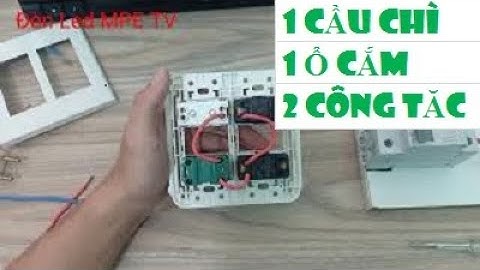 Hướng dẫn cách lắp đặt cầu chì bảo vệ ổ cắm và 2 công tắc đèn Panasonic | Đèn Led MPE TV