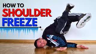 Learn The SHOULDER FREEZE in 5 Min | Breakdance Beginner Tutorial