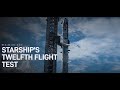 Watch Starship’s Twelfth Flight Test live