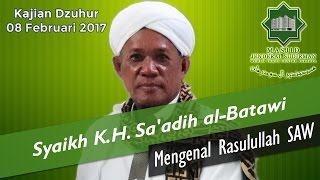 Mengenal Rasulullah SAW oleh Syaikh K.H. Sa'adih al-Batawi