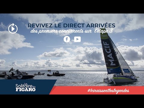 DIRECT Arrivées de l'Étape 3 - La Solitaire du Figaro 2021 (La Solitaire du Figaro)