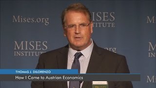 How I Came to Austrian Economics | Thomas J. DiLorenzo