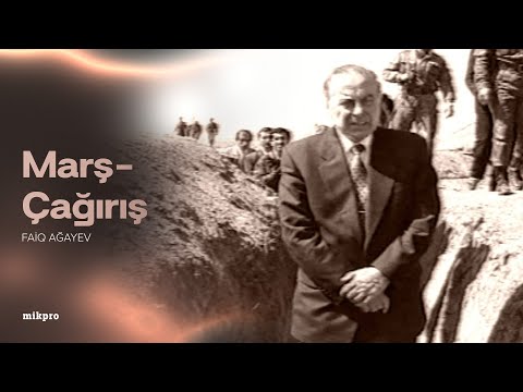 Faiq Ağayev — Marş-Çağırış