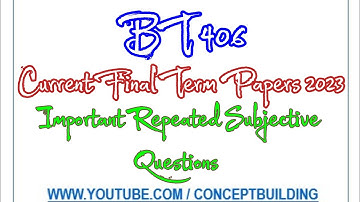 BT406 vu Current Past Paper Important Repeated Questions