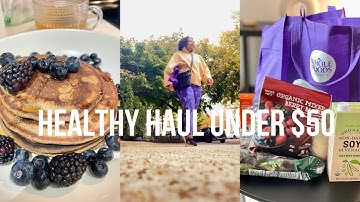 Trader Joe’s healthy grocery haul under $50 | real food + budget-friendly staples