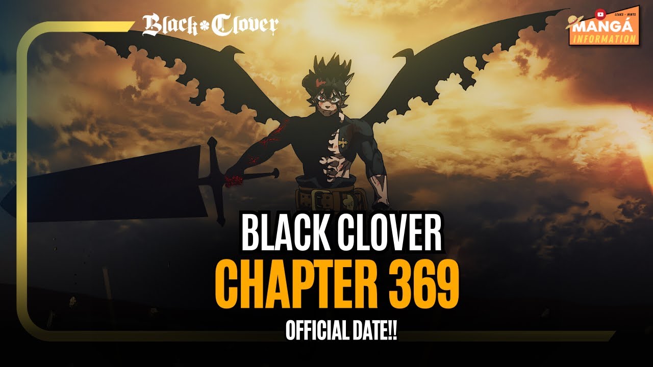 BLACK CLOVER CHAPTER 369 ALREADY HAS A DATE, BUT... - YouTube