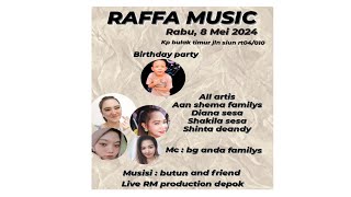 RM PRODUCTION DEPOK ' LIVE STREAMIN ' RAFFA MUSIC ' RABU 8 MEI 2024