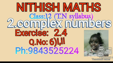 Class:12, Exercise 2.4,Q.No; 6)i,ii , chapter 2.complex numbers