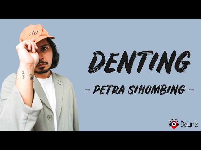 Denting - Petra Sihombing (Lirik Lagu) ~ Rintik gerimis mengundang kekasih di malam ini class=