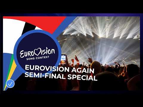 #EurovisionAgain Semi-Final Special