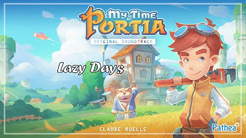 My Time At Portia - Original Soundtrack - Lazy Days