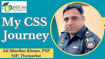 My CSS Journey || Ali Mardan Khoso || SSP || Khudi Talks