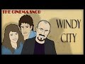 Windy City - The Cinema Snob