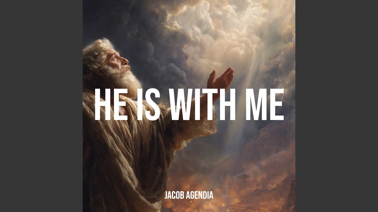 He Is With Me