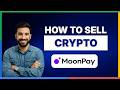 How to sell crypto on Moonpay[LATEST GUIDE]