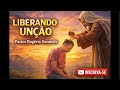 Liberando Unção”
