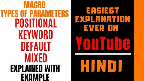 Types of Parameters in Macro - Positional,Keyword,Default,Mixed ll Explained with Examples in Hindi