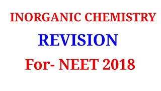 Inorganic chemistry revision for neet 2018