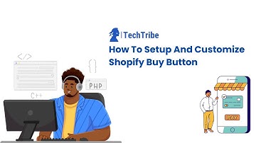 How To Setup And Customize Shopify Buy Button | TechTribe Beginer Tutorial