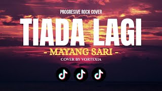 Tiada Lagi - Mayang Sari (Versi Rock Viral di TikTok)
