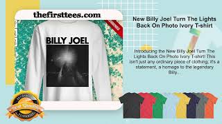 New Billy Joel Turn The Lights Back On Photo Ivory T-shirt