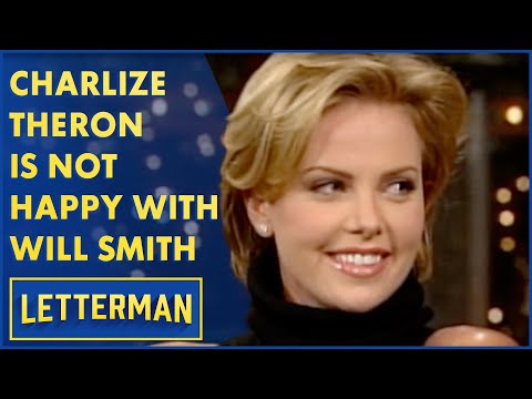Charlize Theron Isn't Happy With Will Smith | Letterman