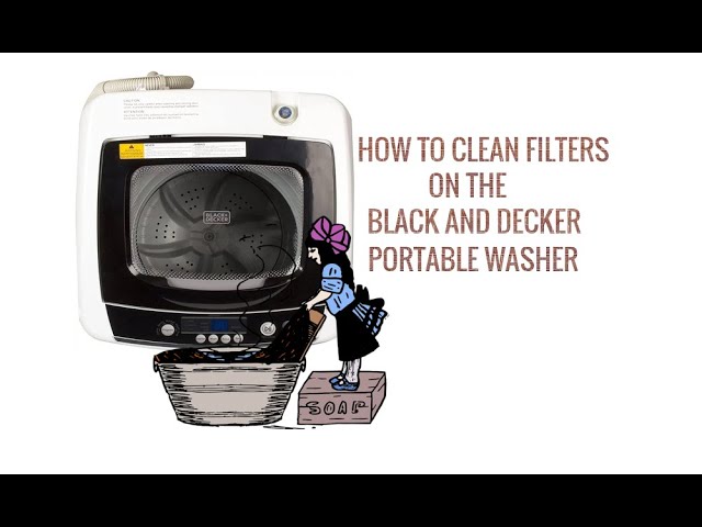 Cleaning Filters on the Black and Decker Portable Washer 