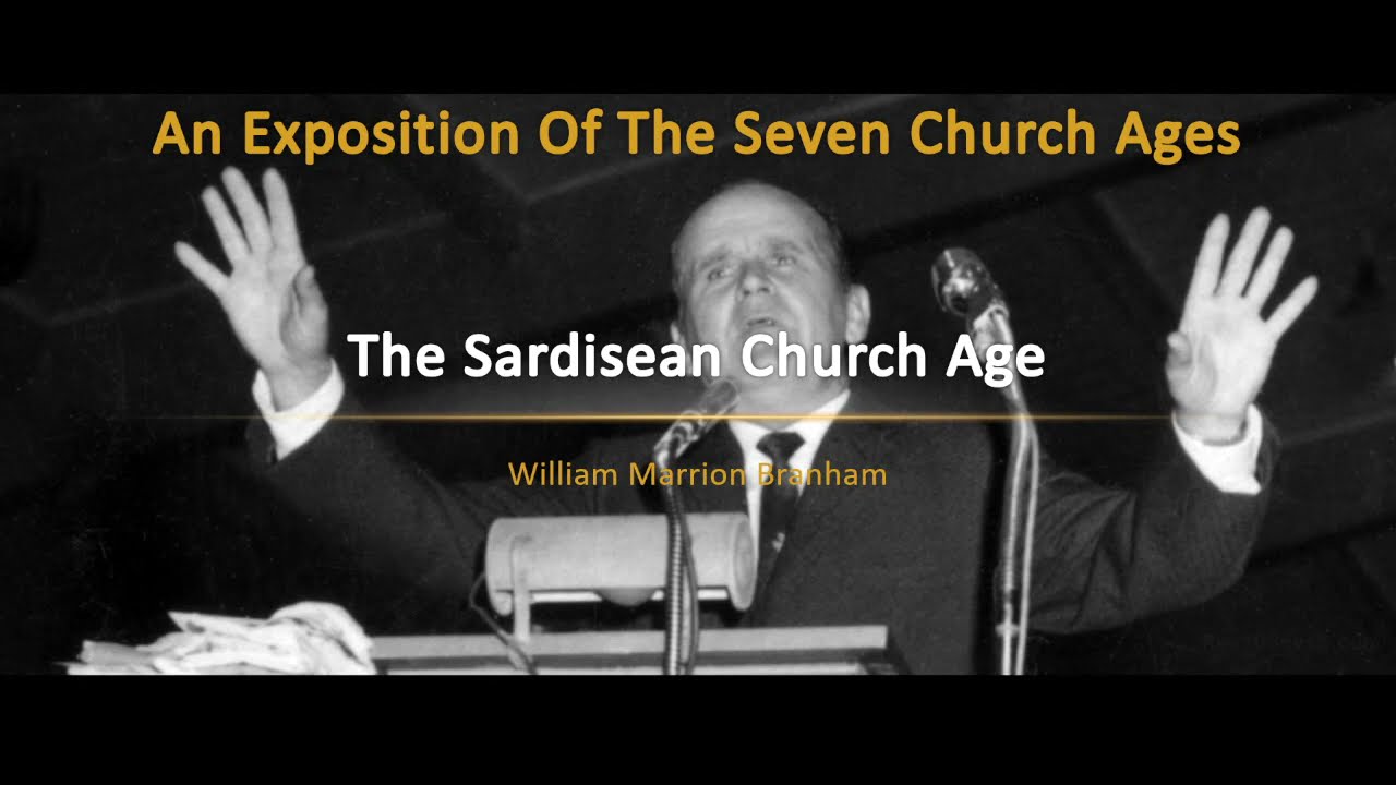 An Exposition Of The Seven Church Ages - 07 - The Sardisean Church Age