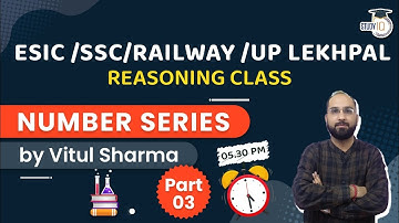 Reasoning Class for ESIC /SSC /RAILWAY /UP LEKHPAL - Number Series Class Part 3 | By Vitul Sir