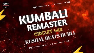 KUMBALI DJ ( CIRCUIT MIX REMASTER ) DJ KUSHAL BEATS  Thumb