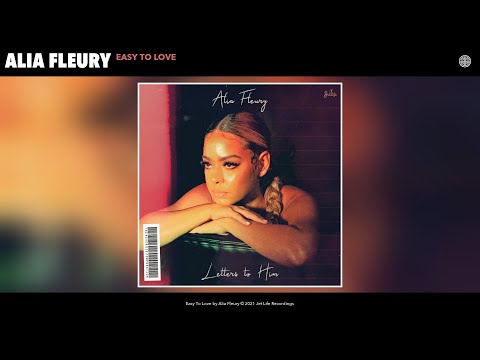 Alia Fleury - Easy To Love (Audio) 